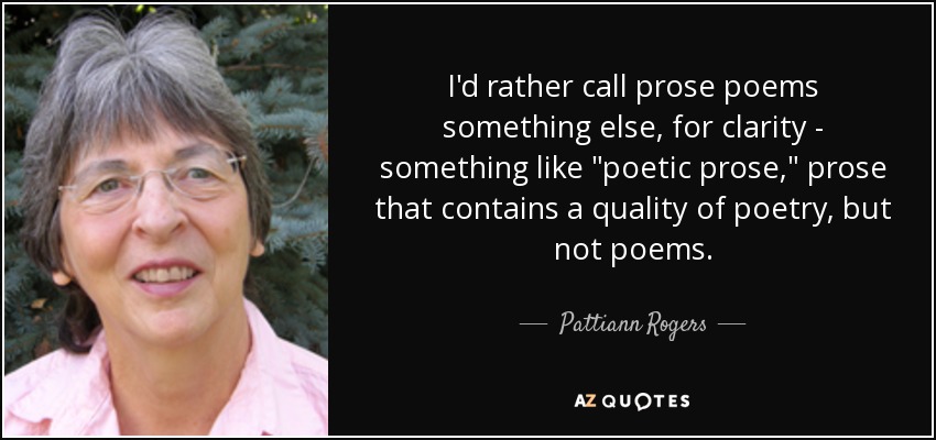 I'd rather call prose poems something else, for clarity - something like 