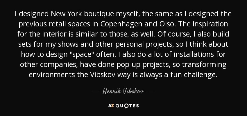 I designed New York boutique myself, the same as I designed the previous retail spaces in Copenhagen and Olso. The inspiration for the interior is similar to those, as well. Of course, I also build sets for my shows and other personal projects, so I think about how to design 