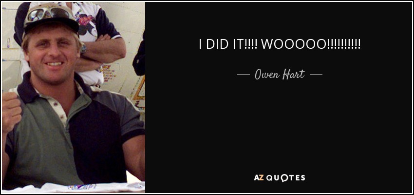 quote-i-did-it-wooooo-owen-hart-92-54-18.jpg