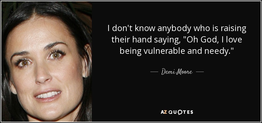 I don't know anybody who is raising their hand saying, 