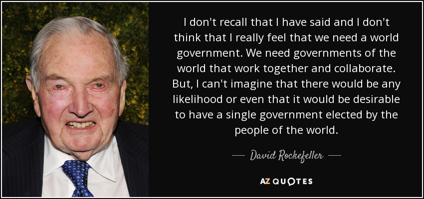 United States AI Solar System (13) - Page 9 Quote-i-don-t-recall-that-i-have-said-and-i-don-t-think-that-i-really-feel-that-we-need-a-david-rockefeller-110-38-40