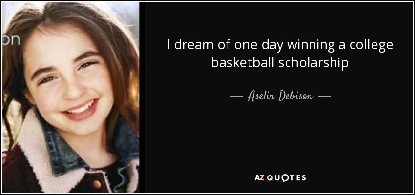 I dream of one day winning a college basketball scholarship - Aselin Debison