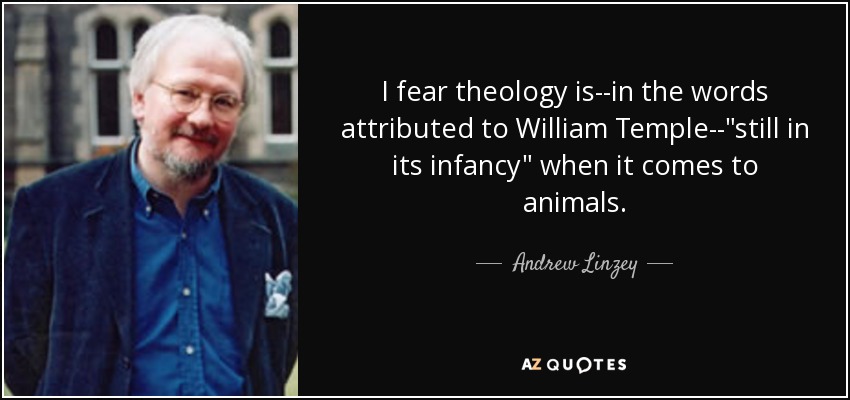 I fear theology is--in the words attributed to William Temple--