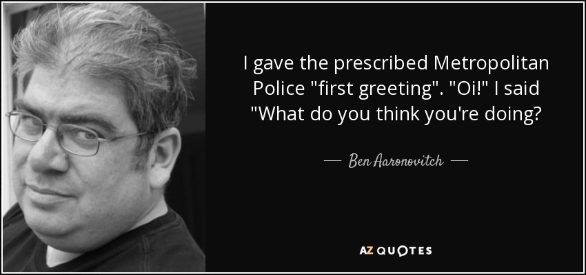 I gave the prescribed Metropolitan Police 
