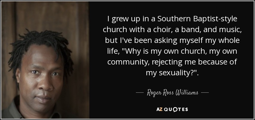 I grew up in a Southern Baptist-style church with a choir, a band, and music, but I've been asking myself my whole life, 