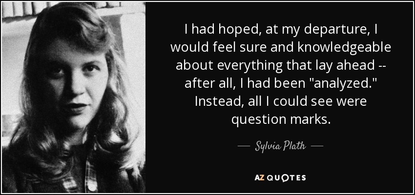 I had hoped, at my departure, I would feel sure and knowledgeable about everything that lay ahead -- after all, I had been 