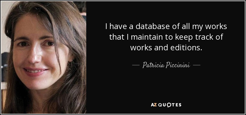 I have a database of all my works that I maintain to keep track of works and editions. - Patricia Piccinini
