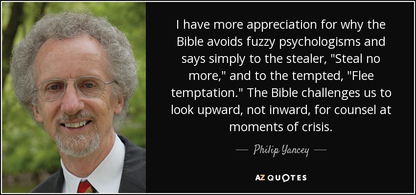 I have more appreciation for why the Bible avoids fuzzy psychologisms and says simply to the stealer, 