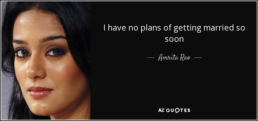 I have no plans of getting married so soon - Amrita Rao