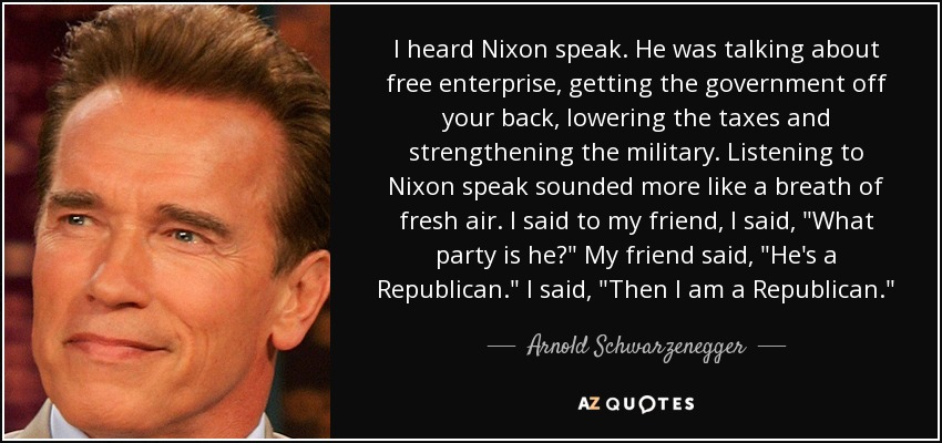 I heard Nixon speak. He was talking about free enterprise, getting the government off your back, lowering the taxes and strengthening the military. Listening to Nixon speak sounded more like a breath of fresh air. I said to my friend, I said, 