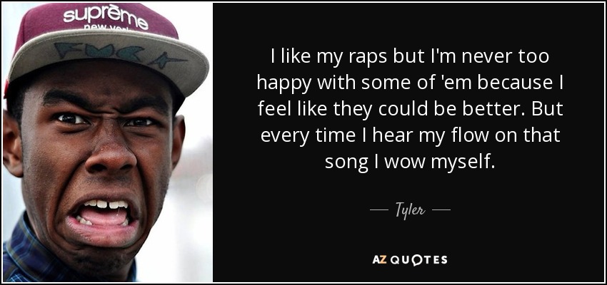 Tyler, The Creator Quote.