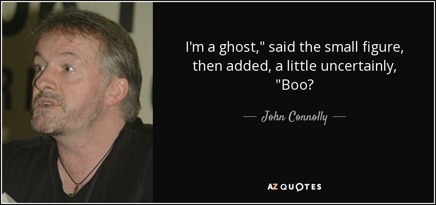 I'm a ghost,