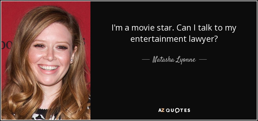 I'm a movie star. Can I talk to my entertainment lawyer? - Natasha Lyonne