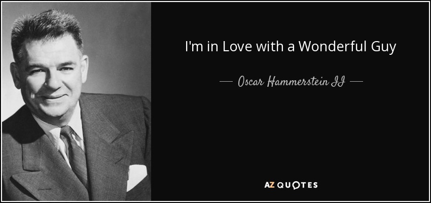 I'm in Love with a Wonderful Guy - Oscar Hammerstein II