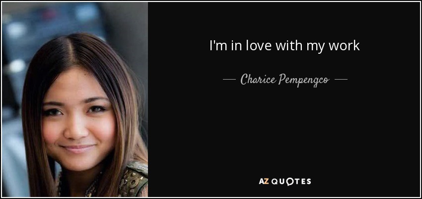 I'm in love with my work - Charice Pempengco