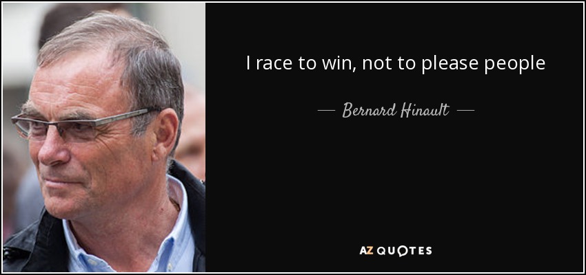 I race to win, not to please people - Bernard Hinault