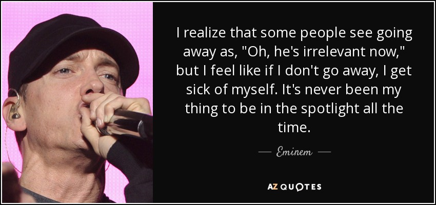 I realize that some people see going away as, 