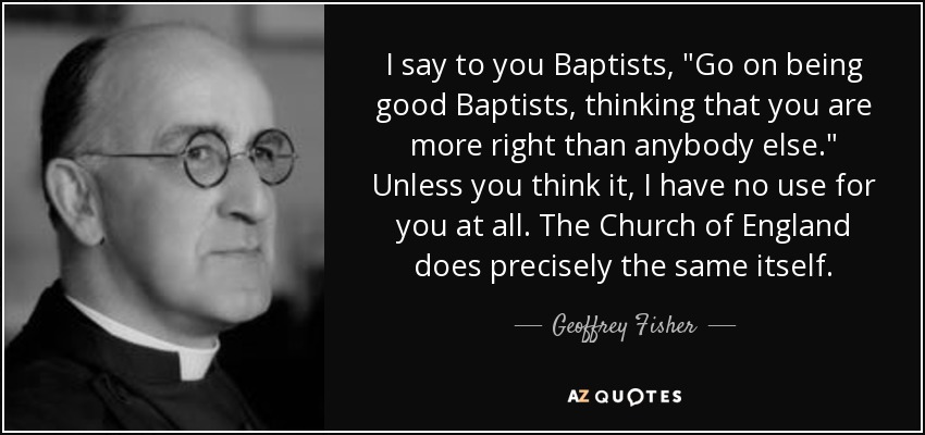 I say to you Baptists, 