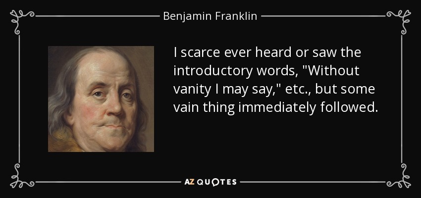 I scarce ever heard or saw the introductory words, 