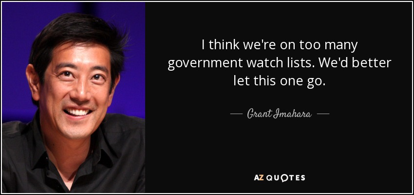 I think we're on too many government watch lists. We'd better let this one go. - Grant Imahara