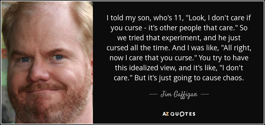 I told my son, who's 11, 