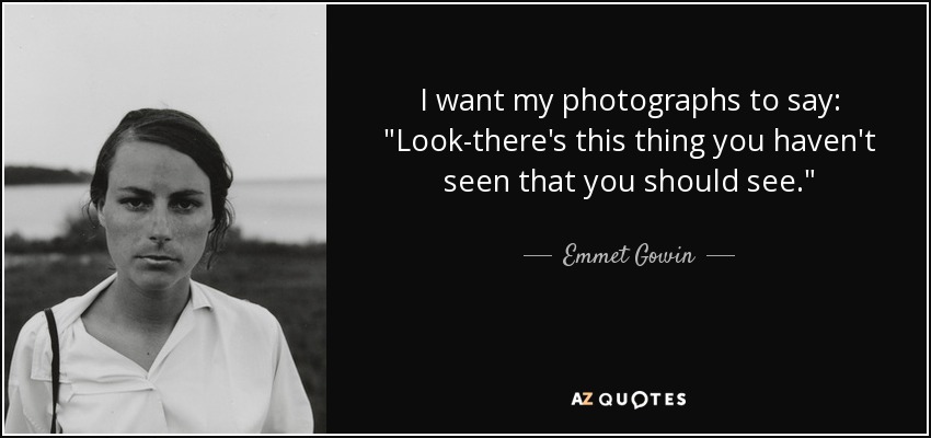 I want my photographs to say: 