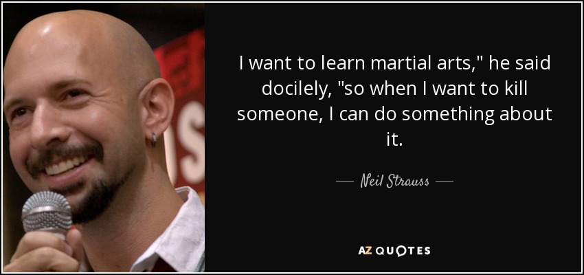 I want to learn martial arts,