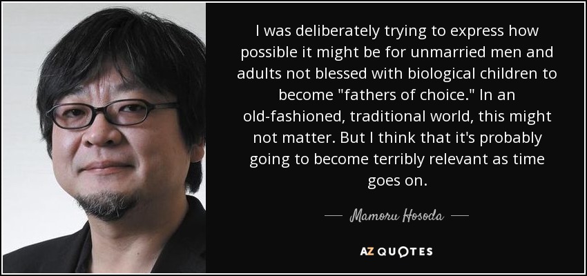 I was deliberately trying to express how possible it might be for unmarried men and adults not blessed with biological children to become 