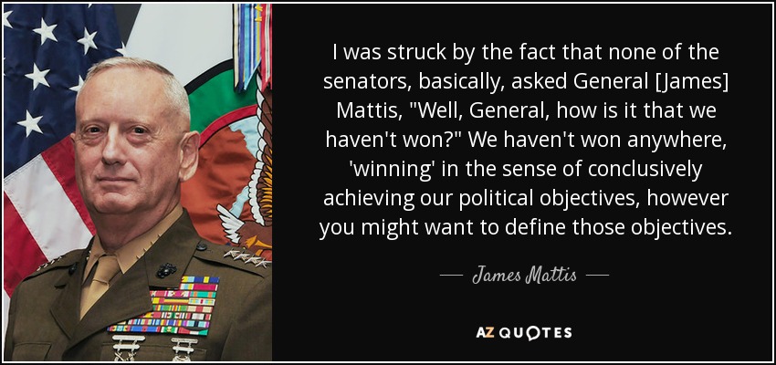 I was struck by the fact that none of the senators, basically, asked General [James] Mattis, 