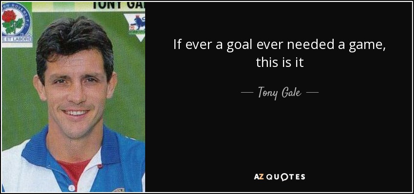 If ever a goal ever needed a game, this is it - Tony Gale
