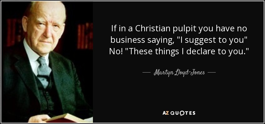 If in a Christian pulpit you have no business saying, 