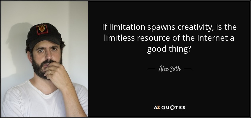 If limitation spawns creativity, is the limitless resource of the Internet a good thing? - Alec Soth