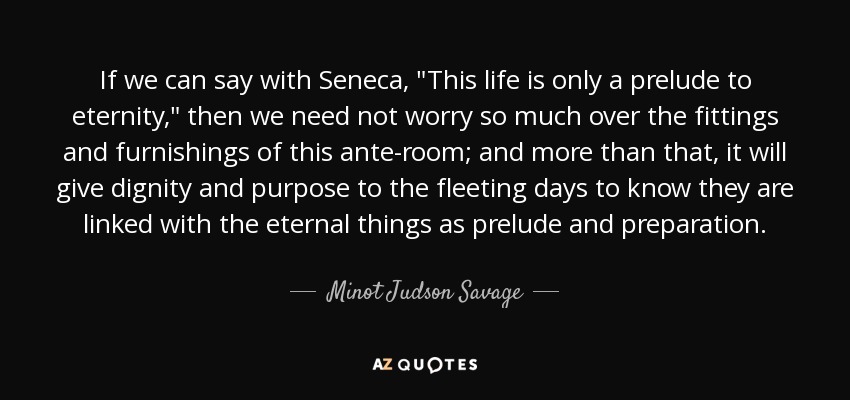 If we can say with Seneca, 