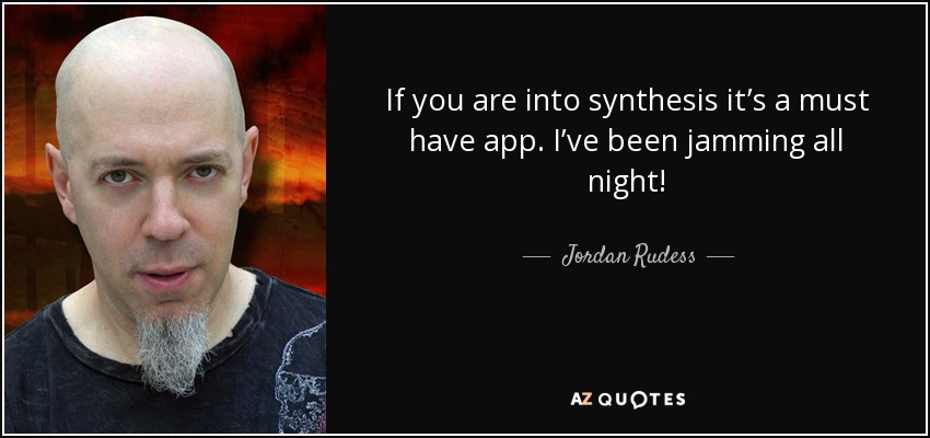 If you are into synthesis it’s a must have app. I’ve been jamming all night! - Jordan Rudess