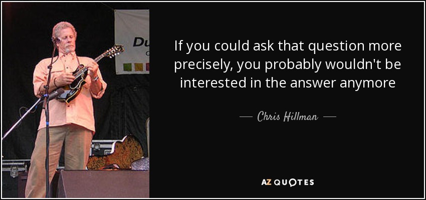 If you could ask that question more precisely, you probably wouldn't be interested in the answer anymore - Chris Hillman