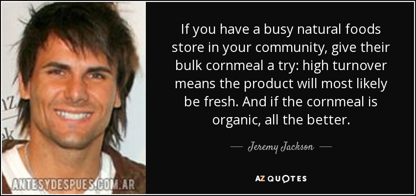 If you have a busy natural foods store in your community, give their bulk cornmeal a try: high turnover means the product will most likely be fresh. And if the cornmeal is organic, all the better. - Jeremy Jackson