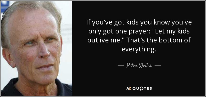 If you've got kids you know you've only got one prayer: 