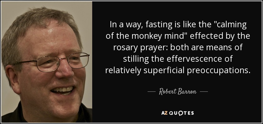In a way, fasting is like the 