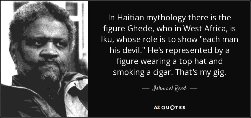 In Haitian mythology there is the figure Ghede, who in West Africa, is Iku, whose role is to show 