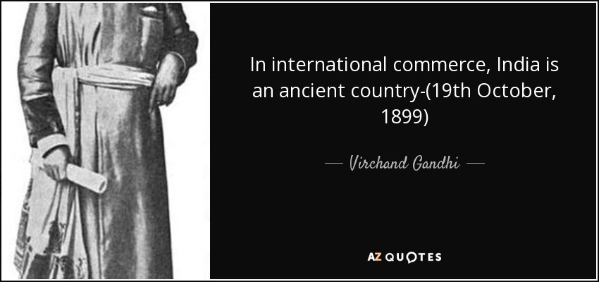 In international commerce, India is an ancient country-(19th October, 1899) - Virchand Gandhi