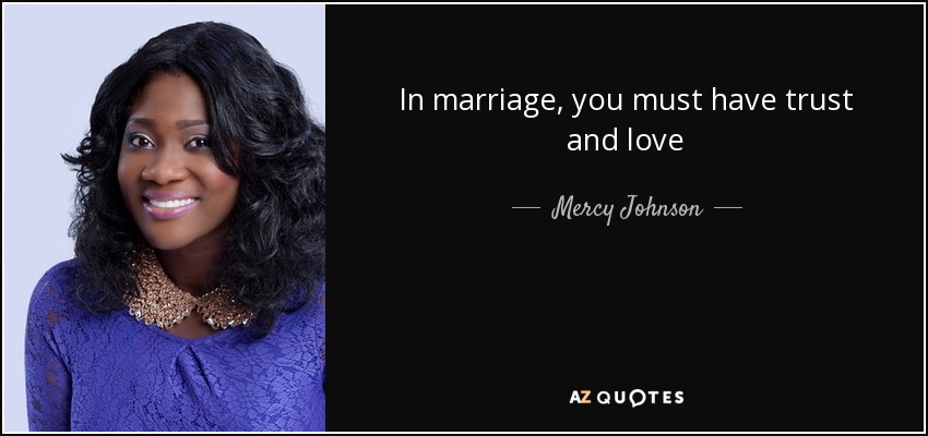 In marriage, you must have trust and love - Mercy Johnson