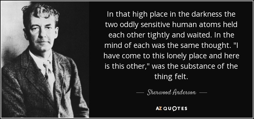 In that high place in the darkness the two oddly sensitive human atoms held each other tightly and waited. In the mind of each was the same thought. 