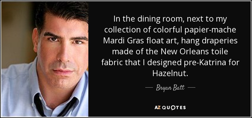 In the dining room, next to my collection of colorful papier-mache Mardi Gras float art, hang draperies made of the New Orleans toile fabric that I designed pre-Katrina for Hazelnut. - Bryan Batt