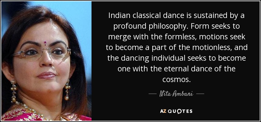 Nita Ambani quote: Indian classical dance is sustained by a profound
