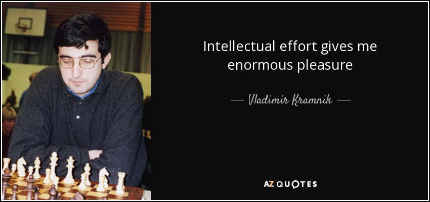 Intellectual effort gives me enormous pleasure - Vladimir Kramnik