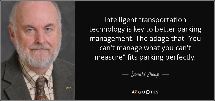 Intelligent transportation technology is key to better parking management. The adage that 
