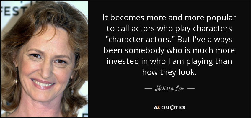 It becomes more and more popular to call actors who play characters 