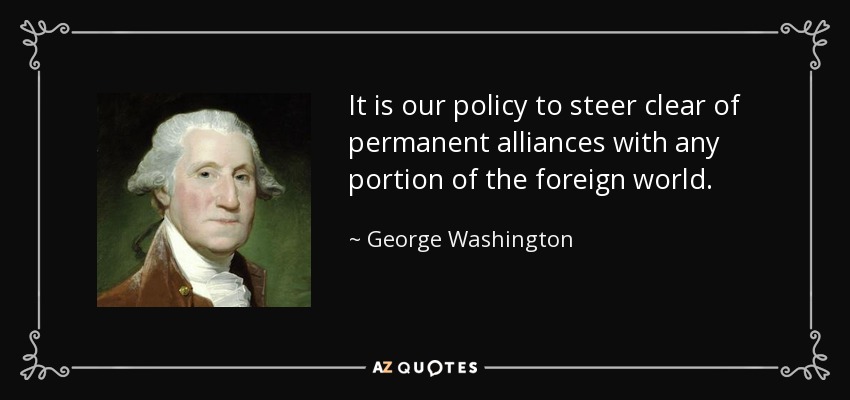 quote-it-is-our-policy-to-steer-clear-of-permanent-alliances-with-any-portion-of-the-foreign-george-washington-55-1-0164.jpg?profile=RESIZE_710x