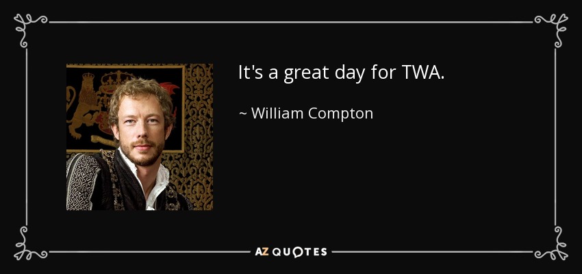 It's a great day for TWA. - William Compton