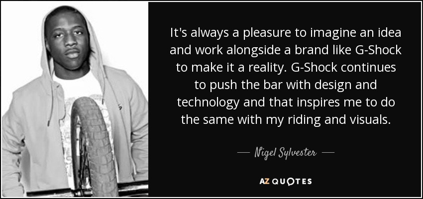 It's always a pleasure to imagine an idea and work alongside a brand like G-Shock to make it a reality. G-Shock continues to push the bar with design and technology and that inspires me to do the same with my riding and visuals. - Nigel Sylvester